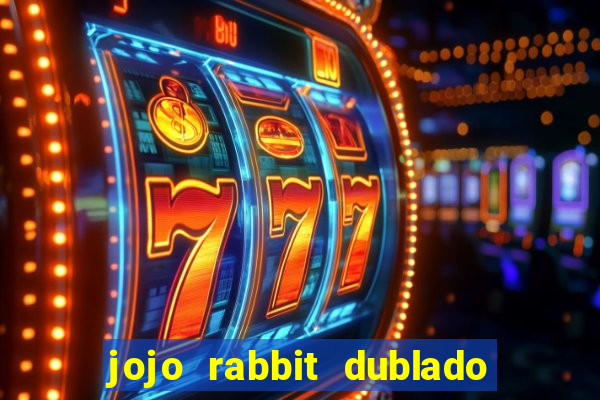 jojo rabbit dublado google drive